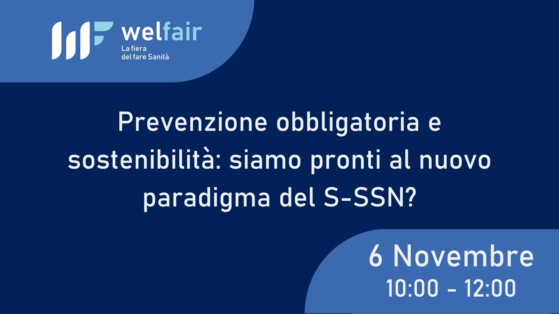 Welfair, la fiera del fare Sanità - 5, 6, 7 Novembre a Fiera di Roma